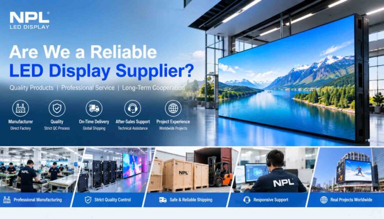 Are We a Reliable LED Display Supplier? Here’s What You Should Know